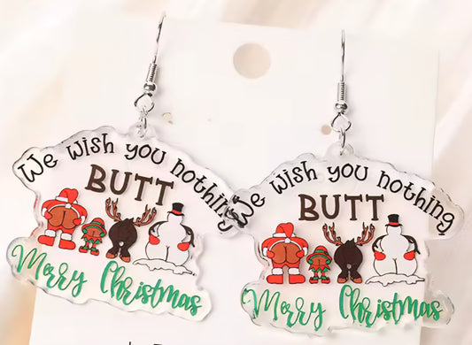 PREORDER Wish You Nothing Butt Merry Christmas Acrylic Dangle Earrings