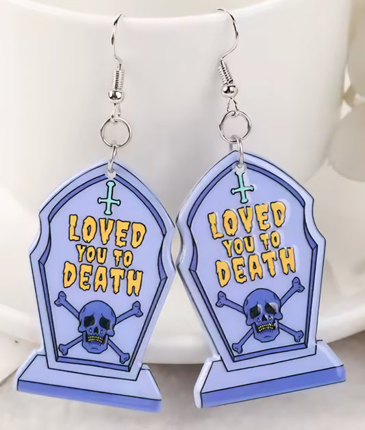 PREORDER Halloween Loved You To Death Acrylic Dangle Earrings